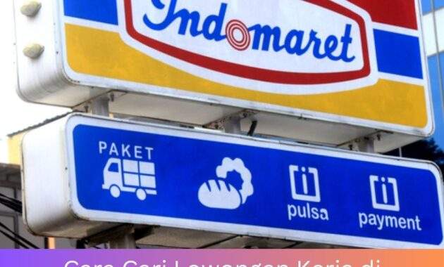 Cara Cari Lowongan Kerja di Indomaret, Siap Jadi Karyawan Seragam Merah